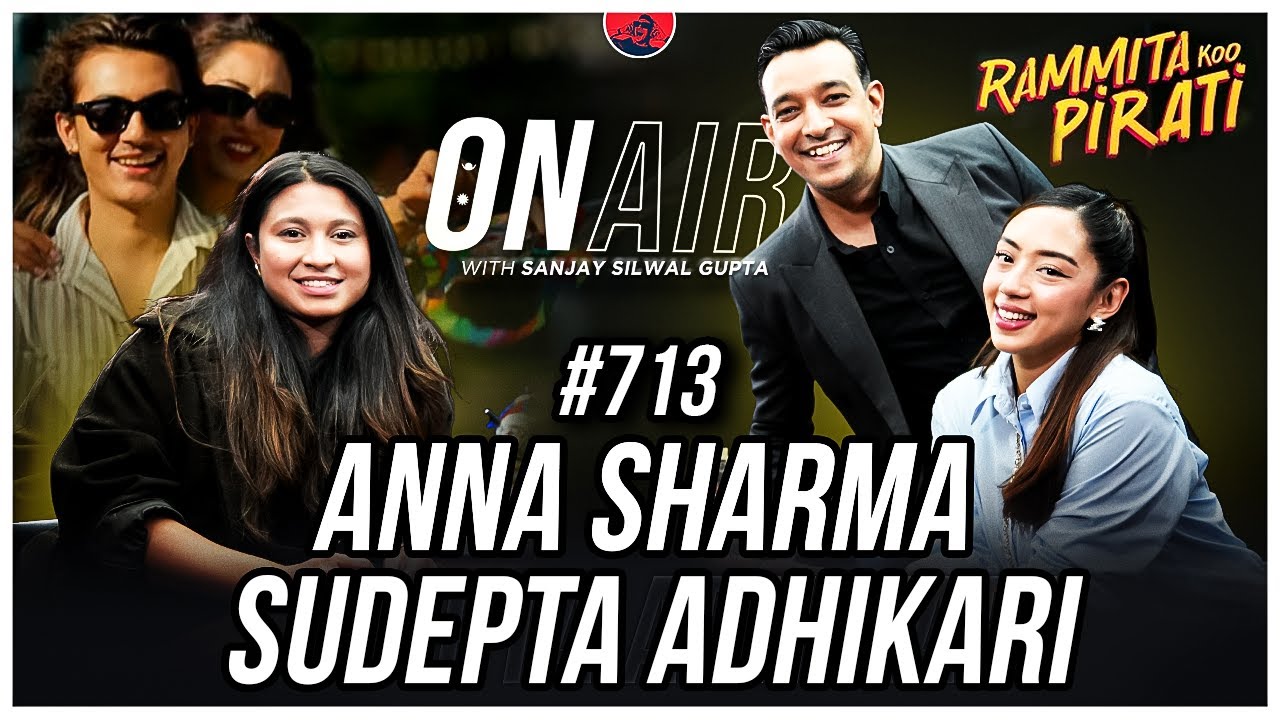 On Air With Sanjay #713 - Anna Sharma & Sudepta Adhikari