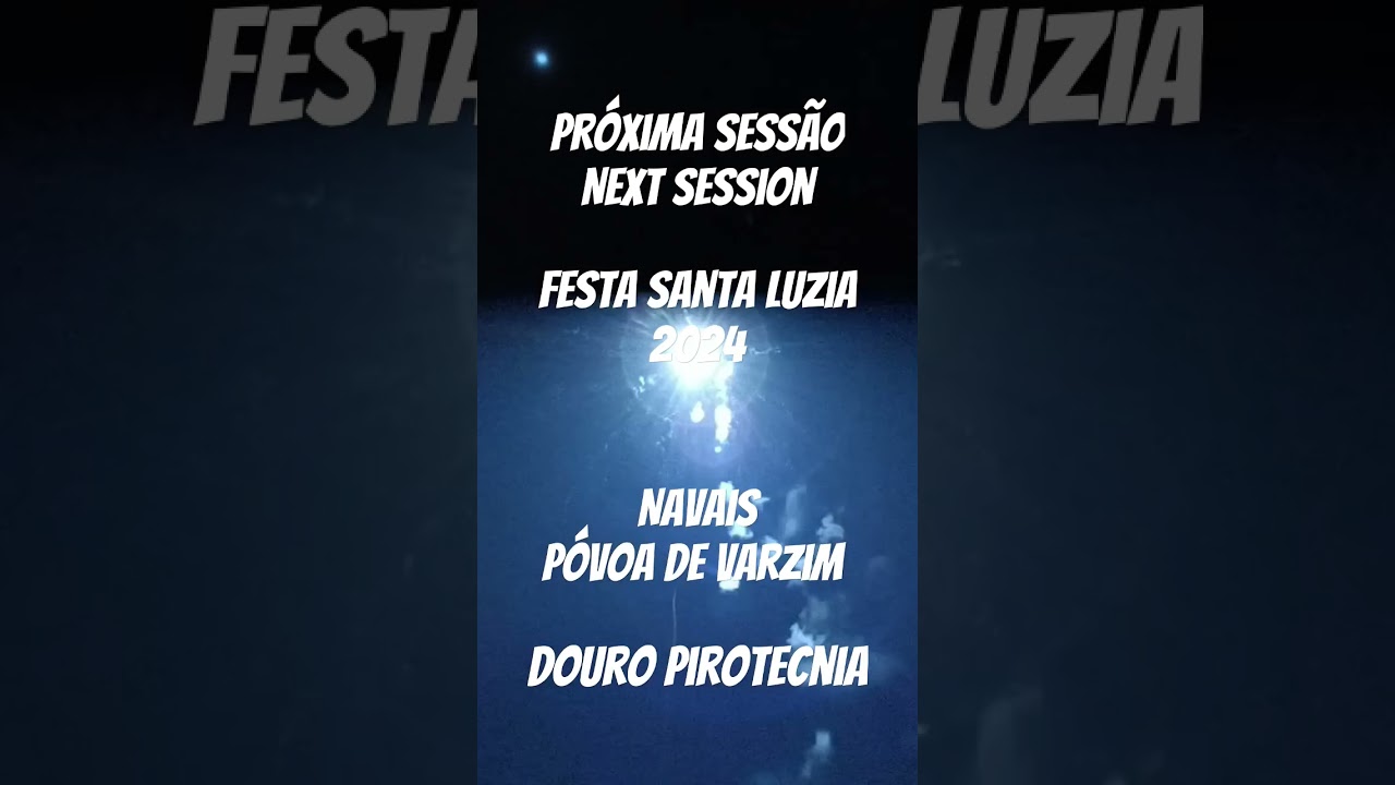 Festa Santa Luzia 2024 Navais @douropirotecnia5755