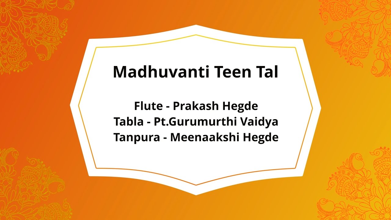 Raag Madhuvanti | Teen Taal