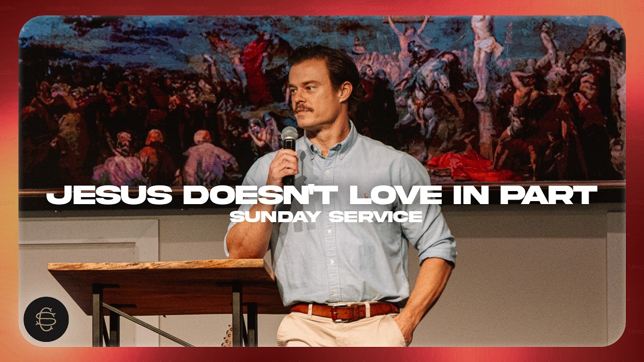 BEHOLD | Jesus Doesn't Love In Part - Pastor Parker Green