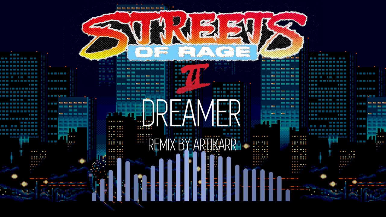 Artikarr - Dreamer (Streets of Rage 2 Remix)