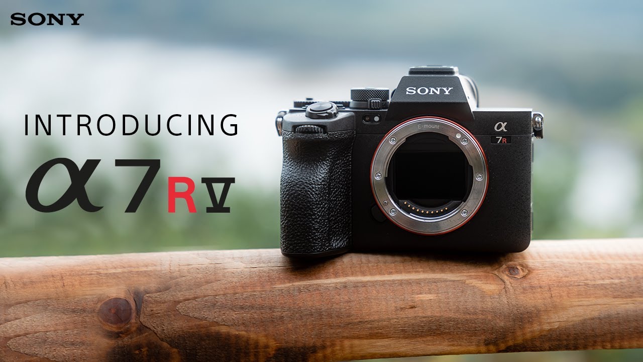 Introducing the Sony Alpha 7R V