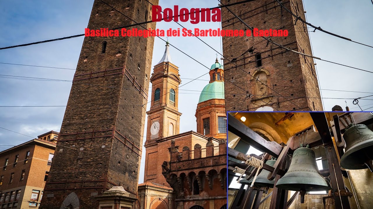 Le campane di Bologna - Basilica Collegiata dei Ss.Bartolomeo e Gaetano