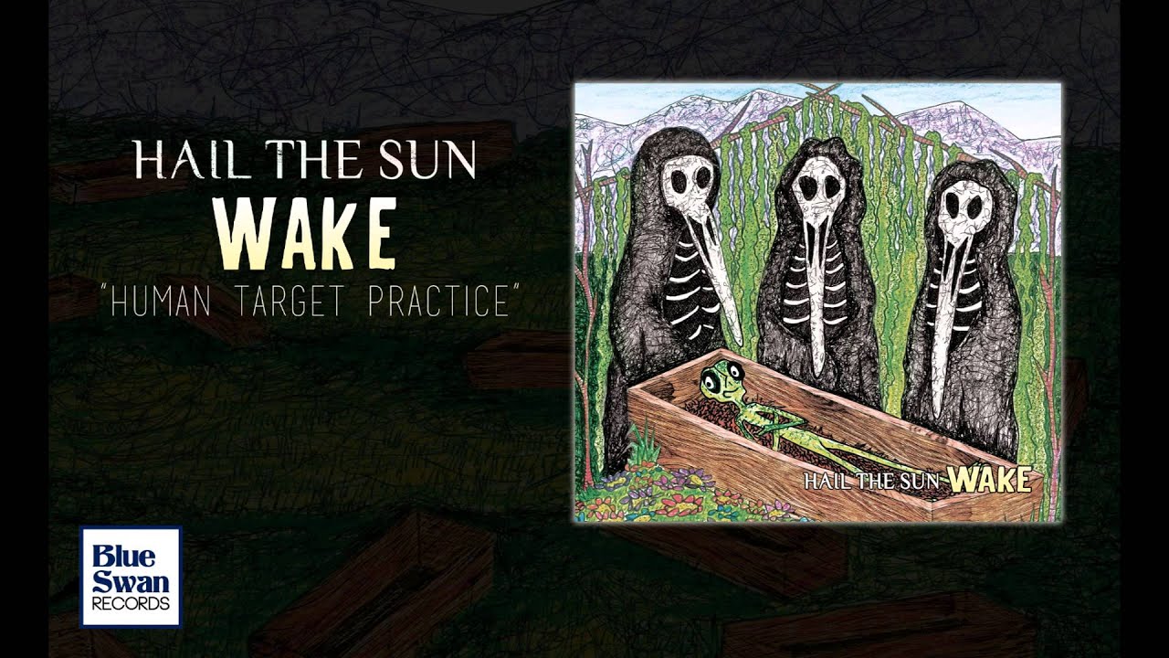 Hail the Sun - Human Target Practice