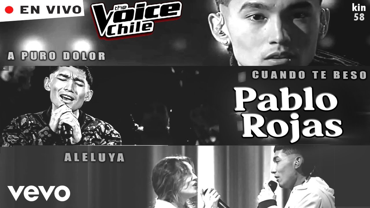 Pablo Rojas - 3 Presentaciones The Voice Chile | A puro dolor, Cuando te beso, Aleluya