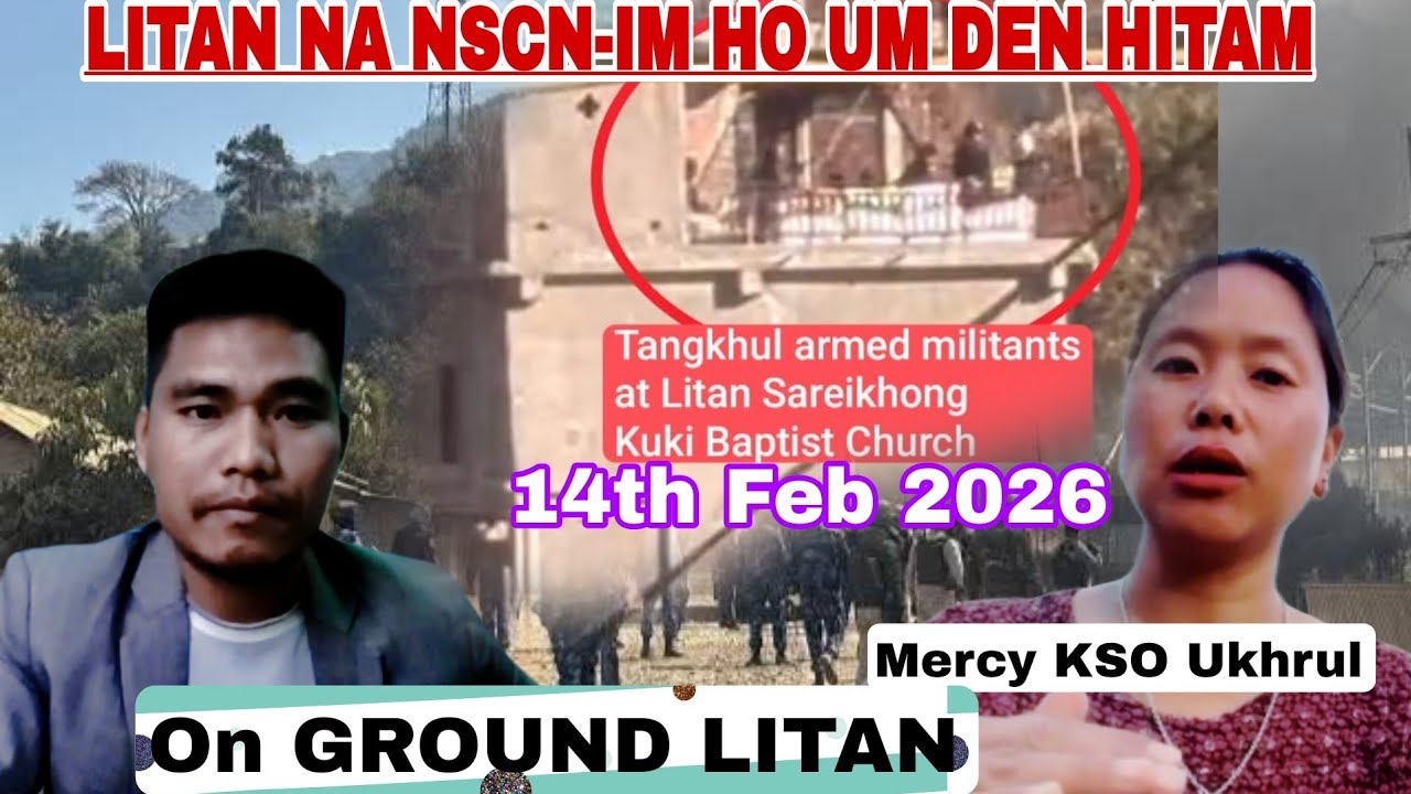 14th Feb 2026_// ON GROUND LITAN WITH MERCY KSO UKHRUL 