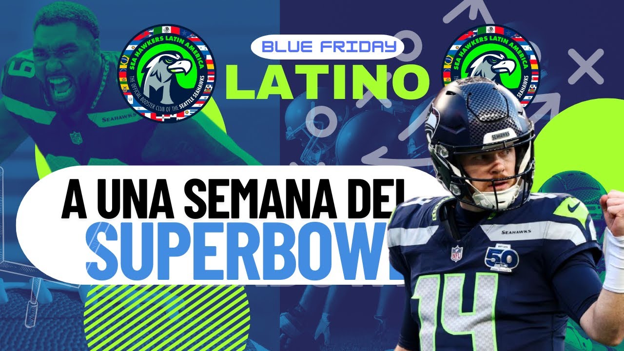 A una semana del Super Bowl ¿Cómo se preparan los Seahawks? | Blue Friday Latino