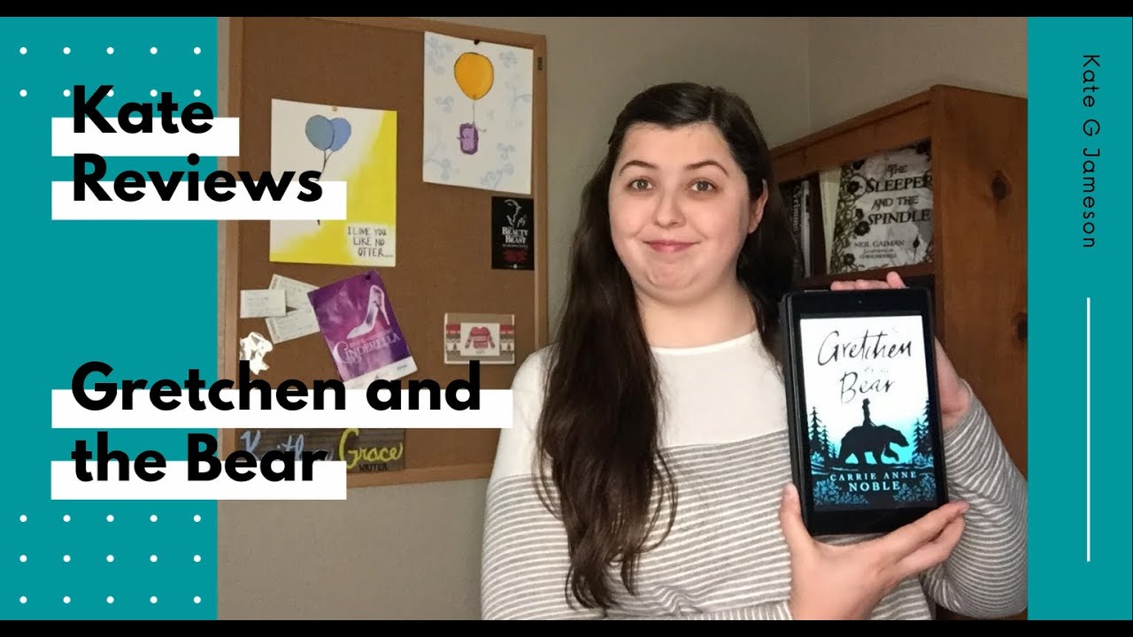 Kate Reviews: Gretchen and the Bear