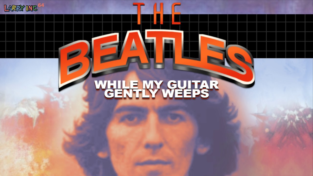 The Beatles: While My Guitar Gently Weeps - Mega Turrican (Genesis) Style Cover [LarryInc64]