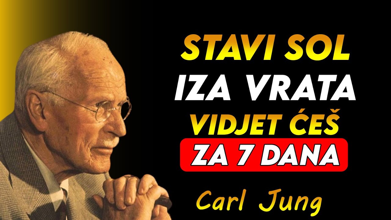 STAVITE ČAŠU SA SOLI IZA VRATA – VIDJET ĆETE ŠTA SE DOGAĐA ZA 7 DANA | CARL JUNG