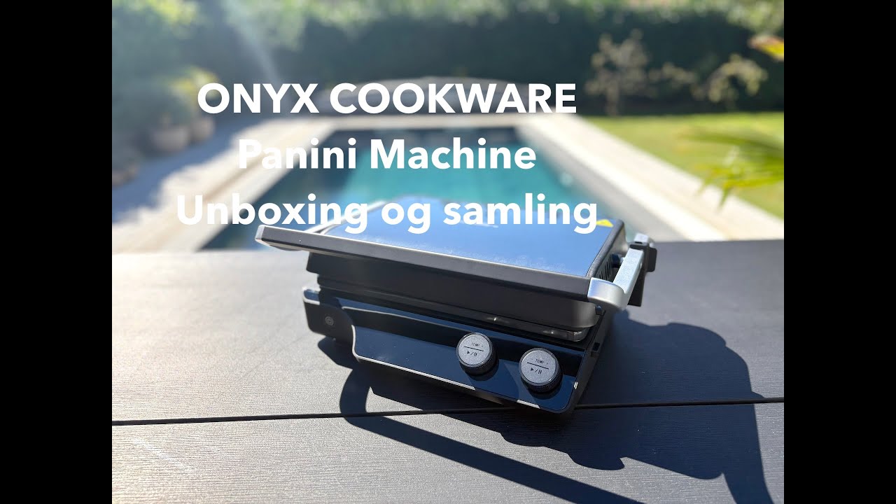 Panini Machine fra Onyx Cookware - unboxing og samling