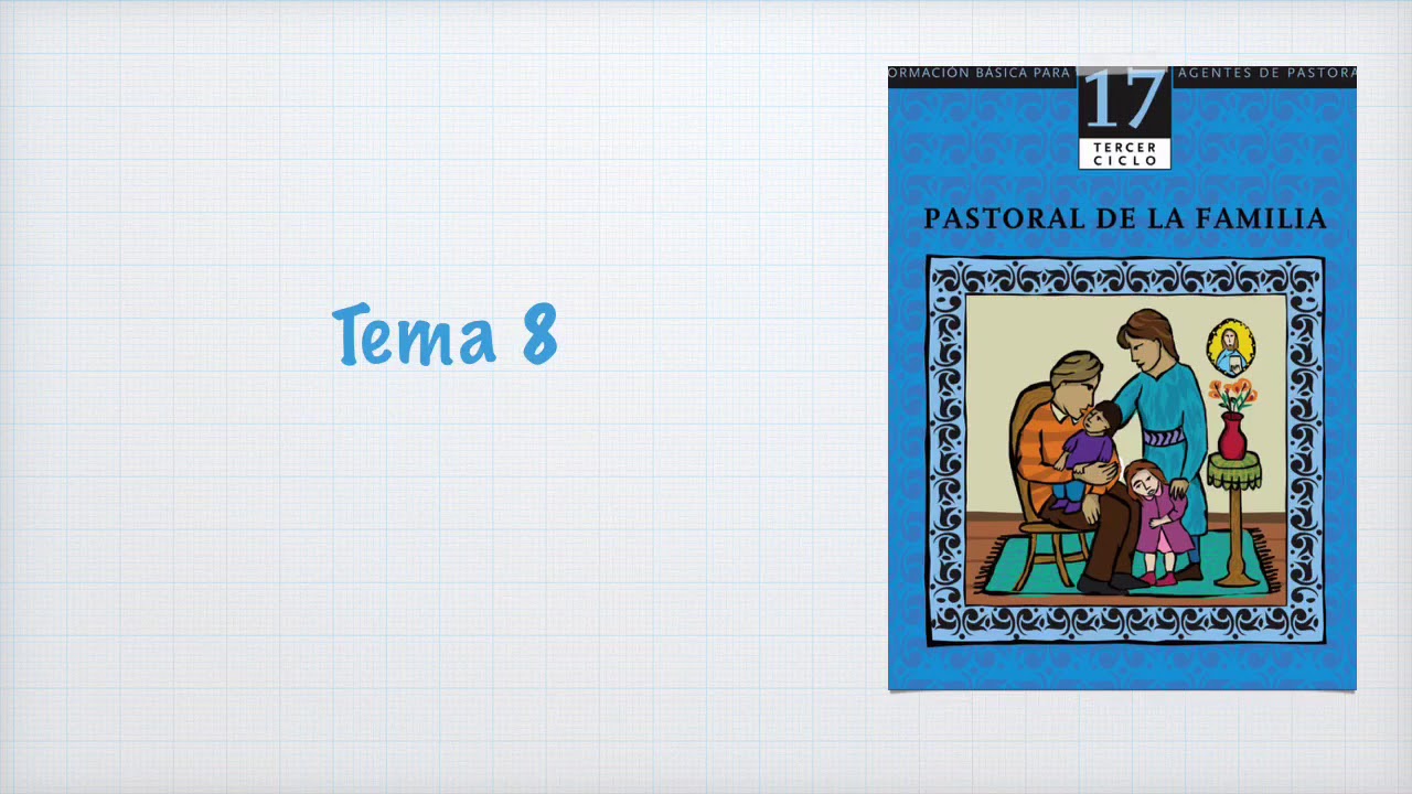 Tema 8. Pastoral Familiar