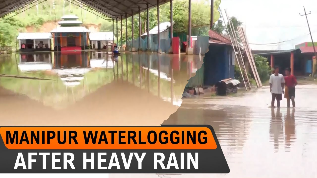 LIVE : Manipur | Imphal Flooded | Severe Waterlogging Hits the City After Non-Stop Rains | News9