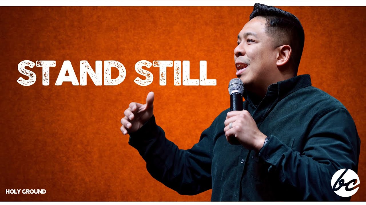 Stand Still | Pastor David Quilatan | Holy Ground Series