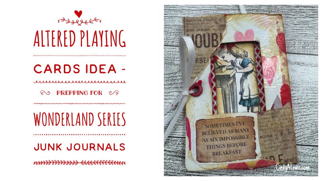 Altered Playing Cards Idea - Prepping for Wonderland Series Junk Journals