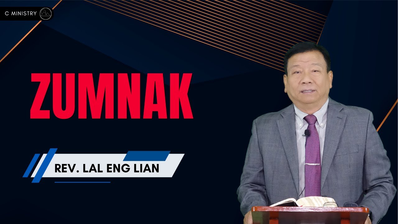 Rev. Lal Eng Lian - Zumnak