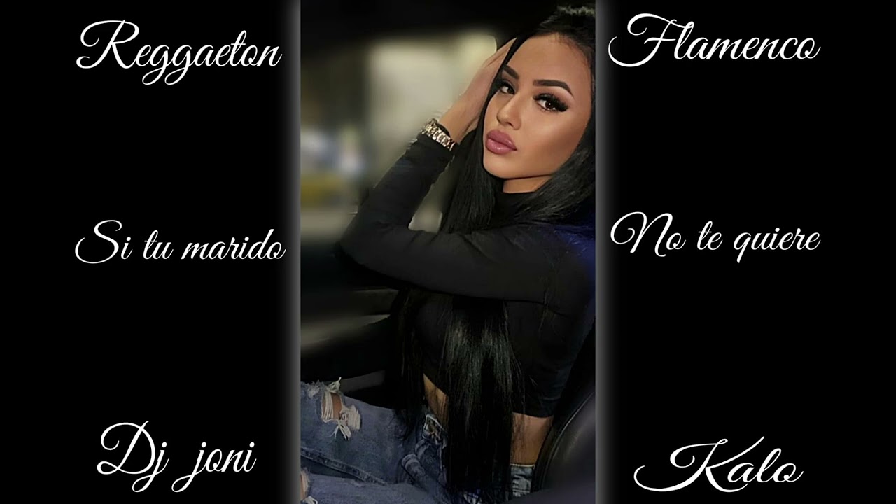 Ozuna Si Tu Marido No Te Kiere Reggaeton Flamenco Remix Dj Joni Kalo