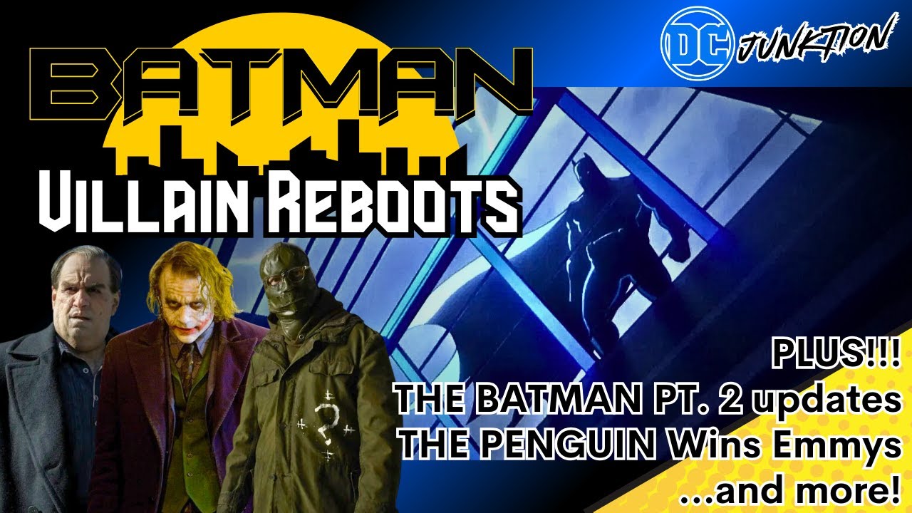 Rebooting Batman Villains + News & More! | DCJ News