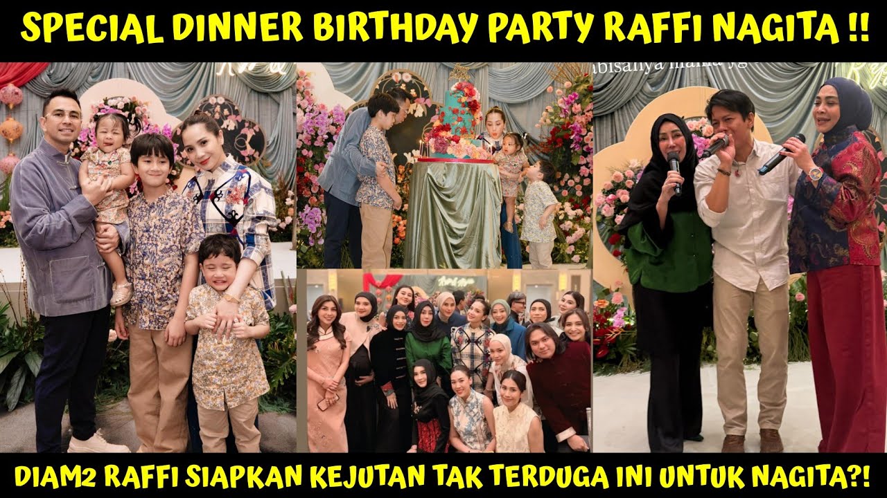 MERIAHNYA BIRTHDAY DINNER RANS, DIAM2 RAFFI DAN KELUARGA SIAPKAN KEJUTAN TAK TERDUGA INI UTK NAGITA?