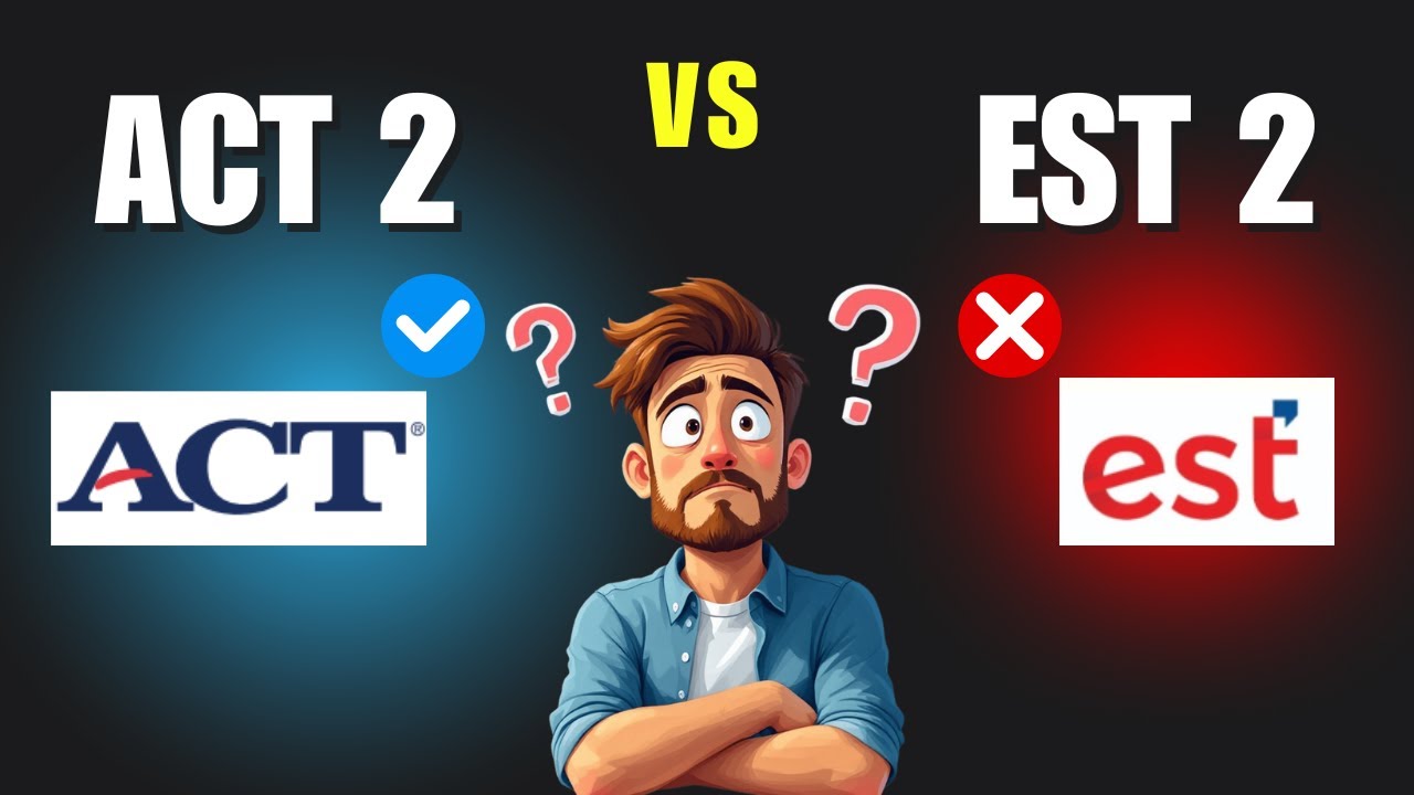 EST 2 and ACT 2