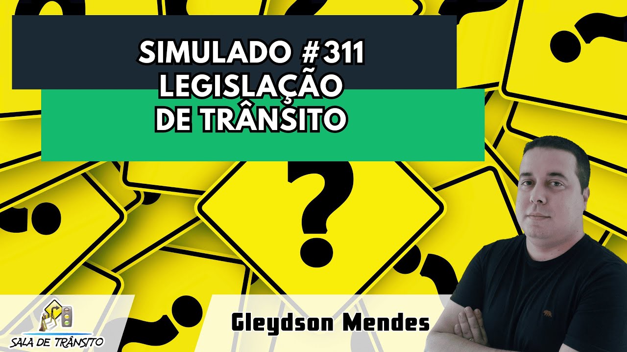 Simulado #311 - Legislação de Trânsito
