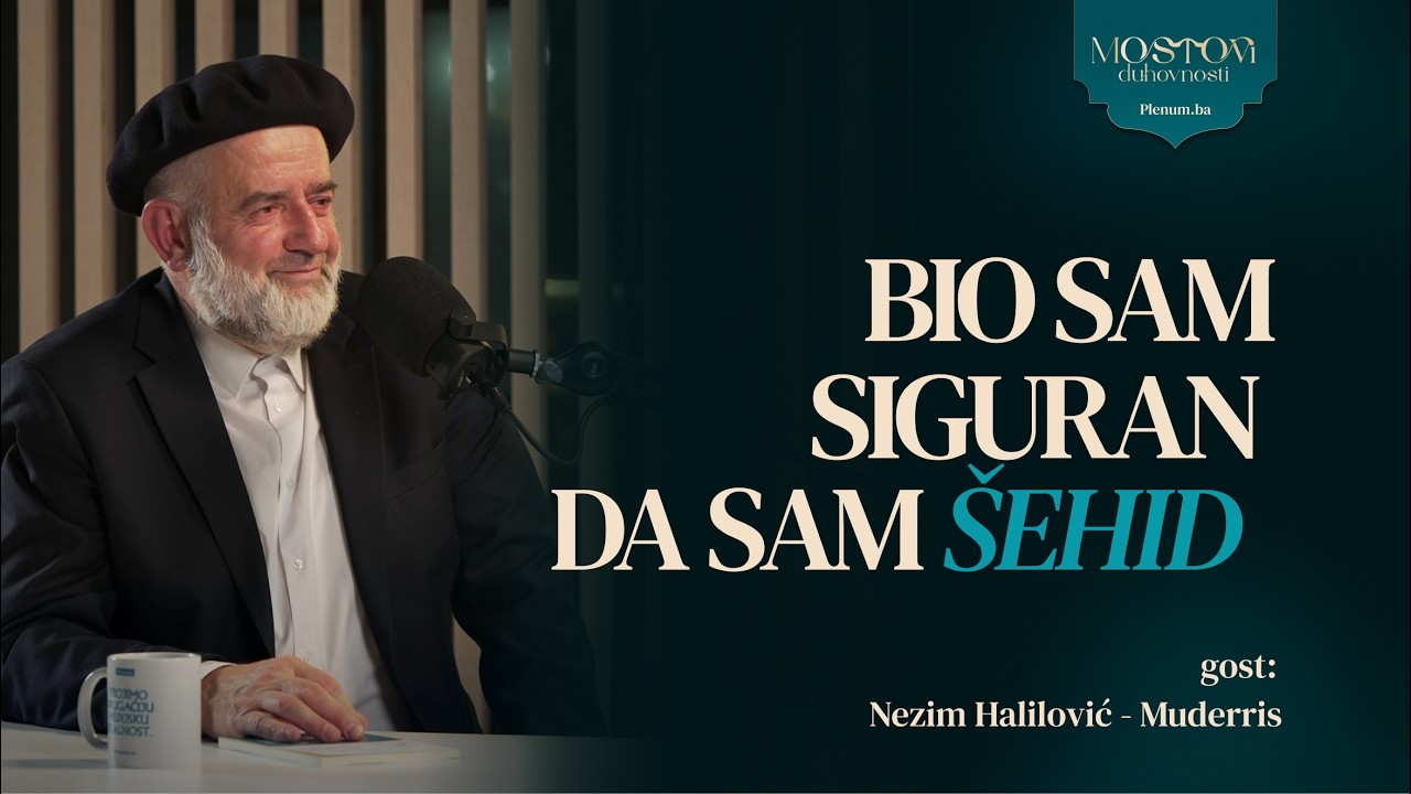 Ep 1 Nezim ef.  Halilović Muderris: “Bio sam siguran da sam šehid”