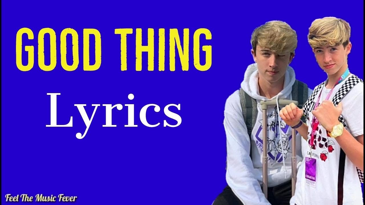 Cash And Maverick - Good Thing (Lyrics)