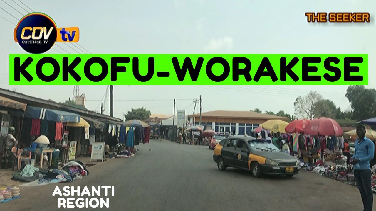 Kokofu to Worakese Township Drive via Akyeremade and Sebedie Towns in the Ashanti Region: Enjoy!