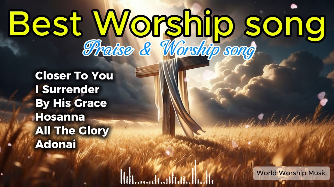 Worship Song Playlist  2026, Best Praise And Worship Song 2026