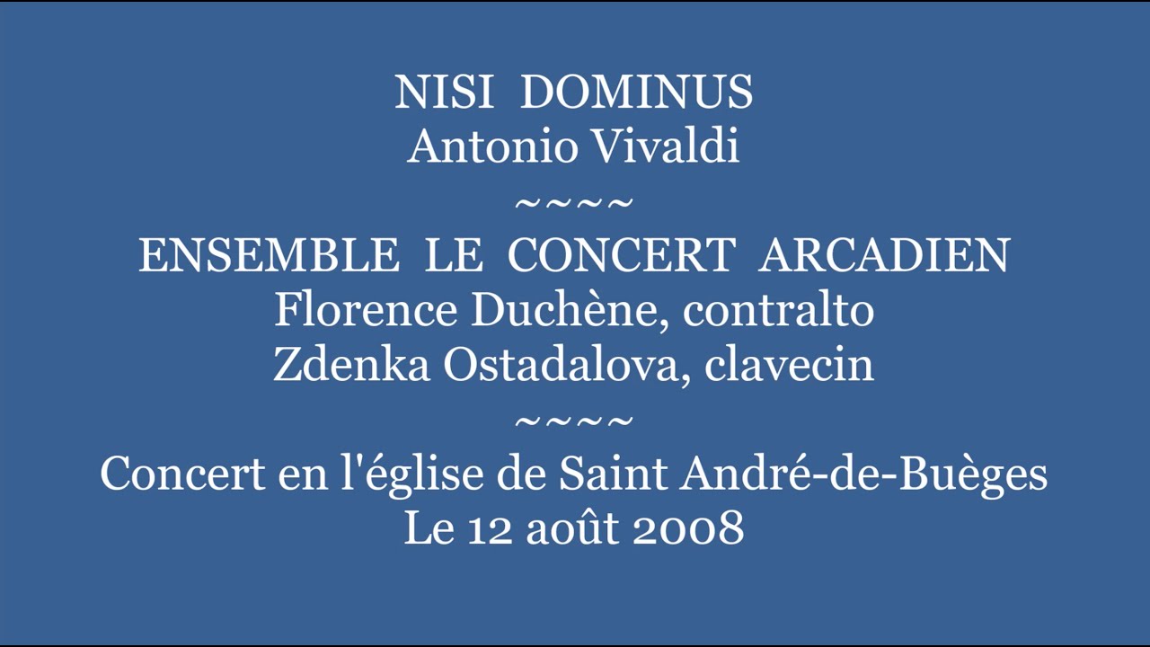 Nisi Dominus (RV 608) - Antonio Vivaldi - Ensemble Le Concert Arcadien - 12.08.2008