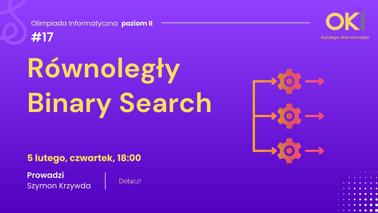 🪙 Równoległy Binary Search - #17 Olimpiada Poziom II