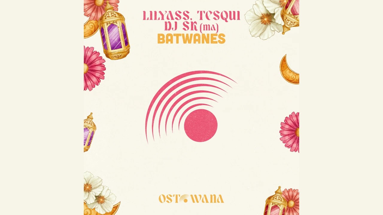 Lilyass, Tesqui, DJ SK (MA) - Batwanes (Original Mix)