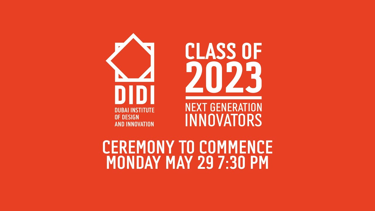 Dubai Institute of Design and Innovation Graduation Ceremony 2023 (DIDI)