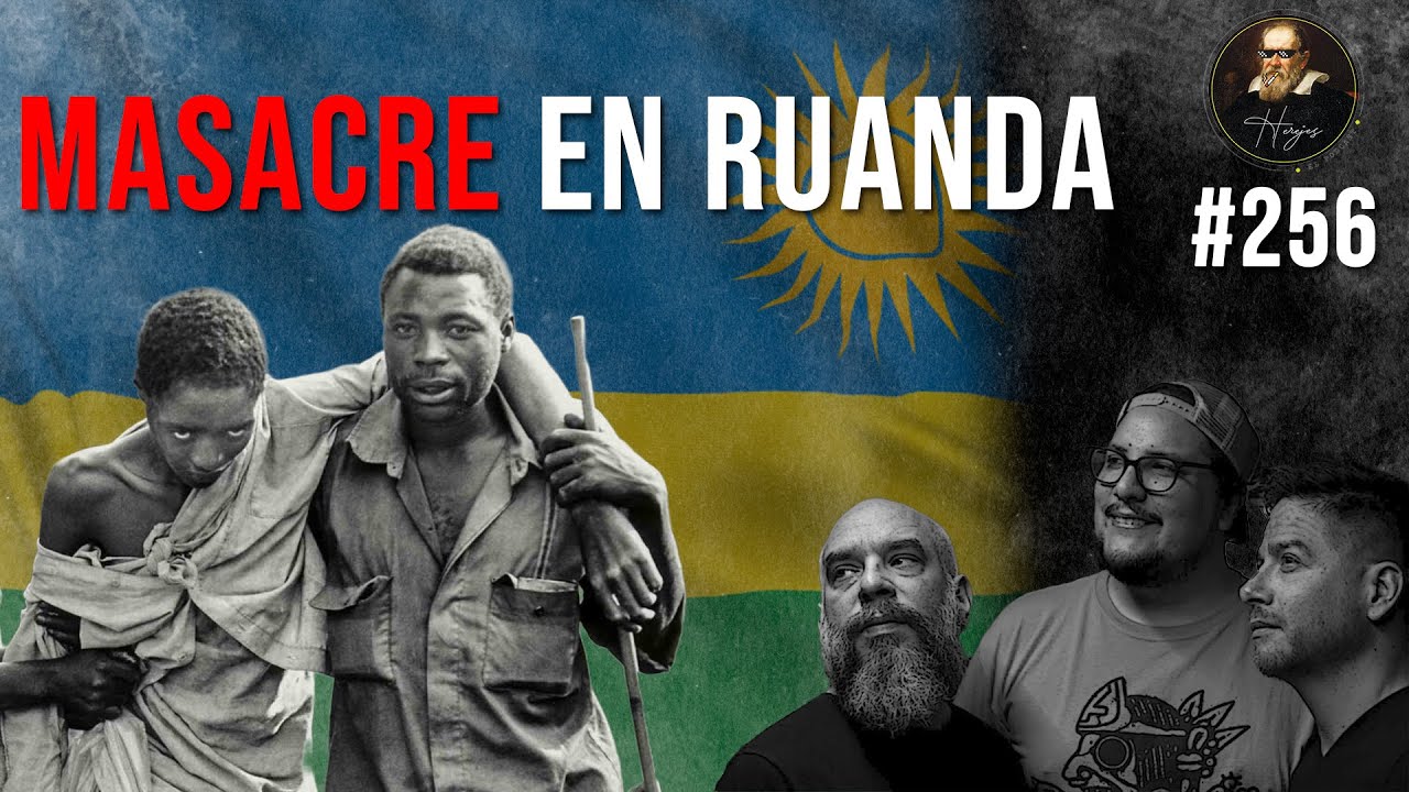 Herejes E256: Masacre en Ruanda