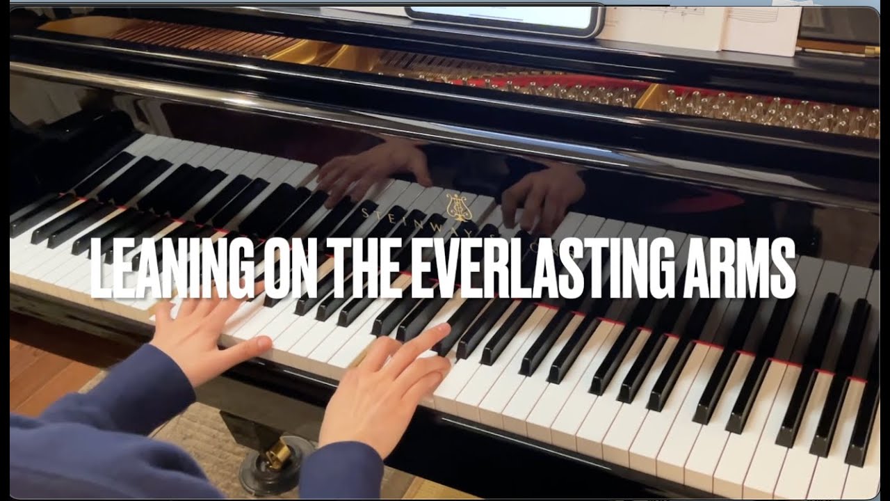 Leaning on the everlasting arms