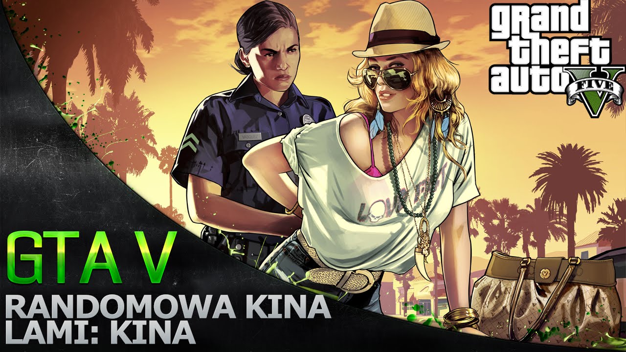 Randomowa Kina '120 - GTAV /w Lucek