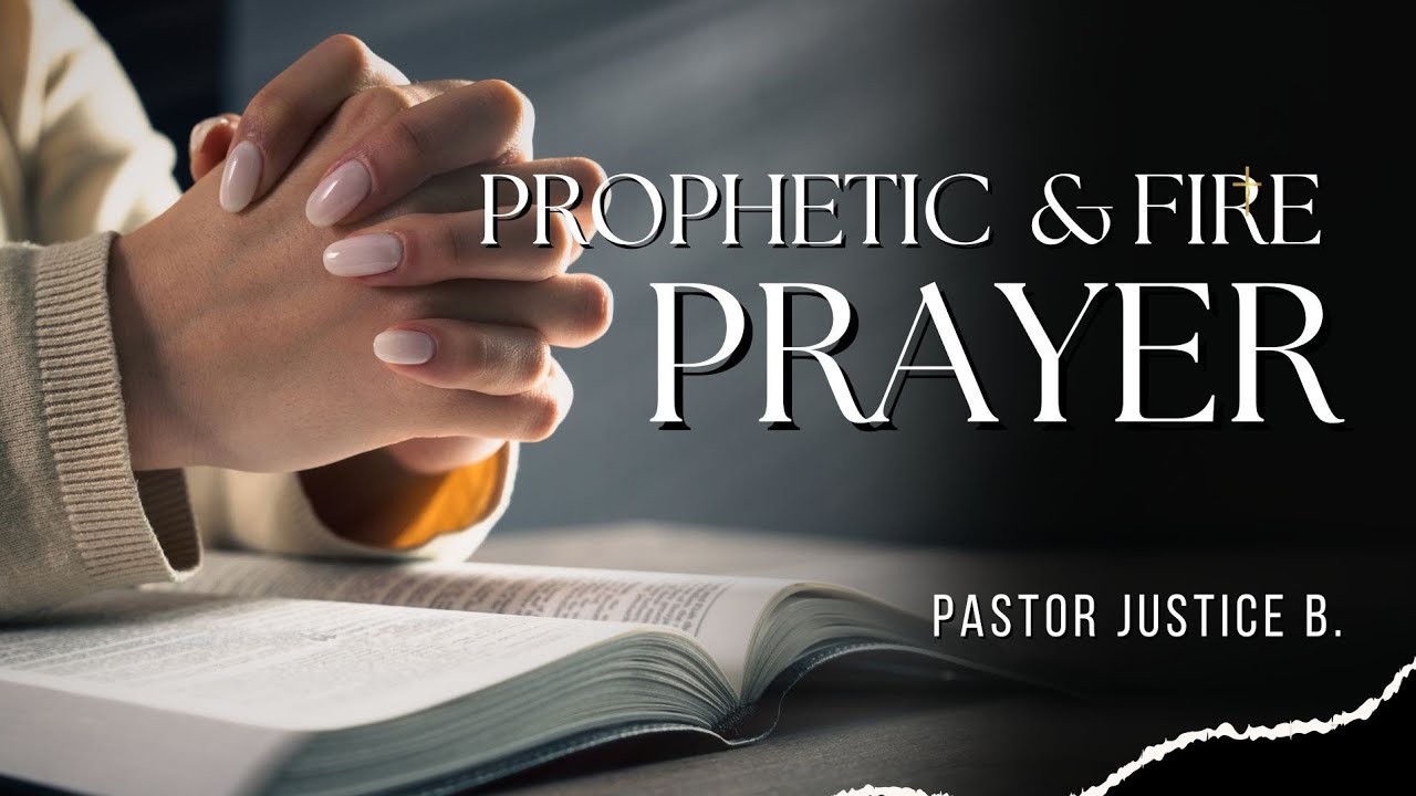 Prophetic Fire Prayers & Declarations | Divine Healing, Supernatural Help & Uncommon Favor