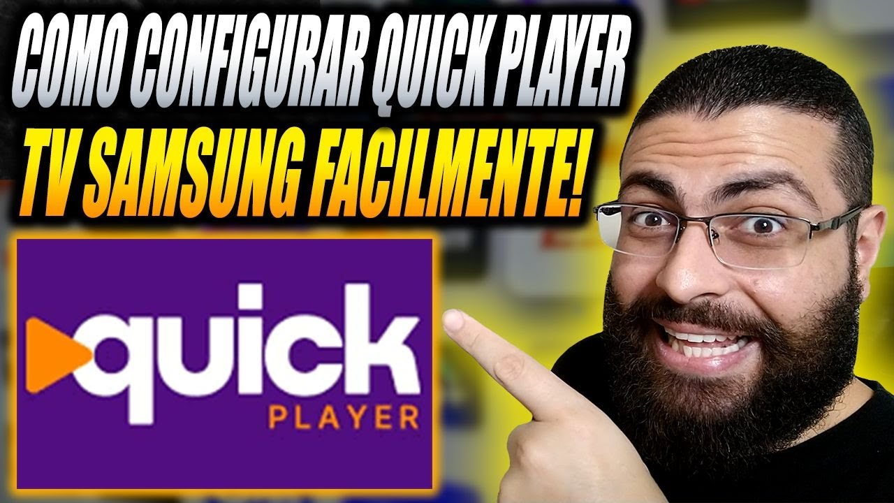 Aplicativo Quick Player na TV Samsung Como Configurar? Apk Quick Player Vale a Pena na TV Samsung?