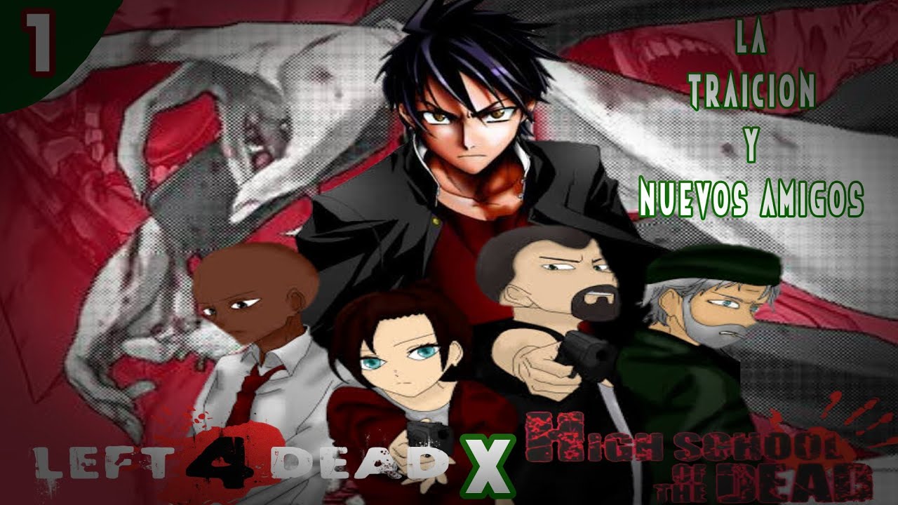 ¿Qhp si Left 4 dead y High school of the dead fueran un mismo universo?(fan-fic) Capitulo 1
