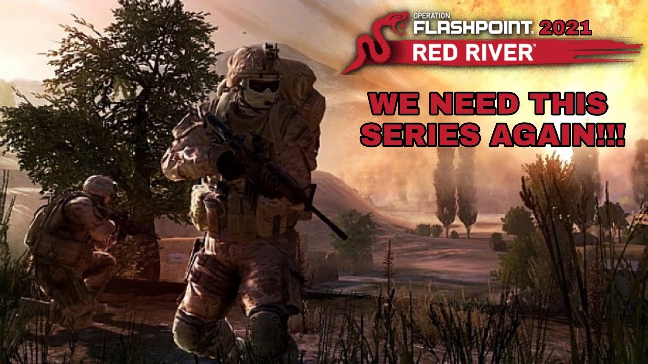 Operation Flashpoint Red River 2021 We Need Back This Series
