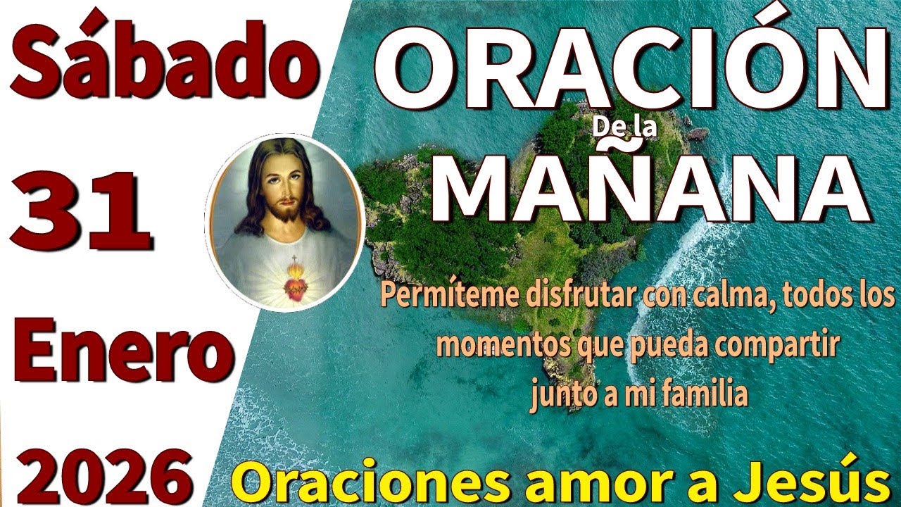 Oración de la mañana del día sábado 31 de enero de 2026 -Salmo 37:5