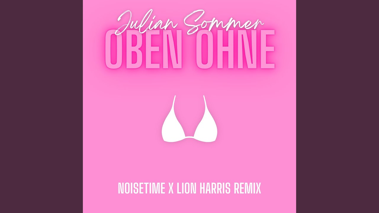 Oben ohne (NOISETIME & LION HARRIS Remix)