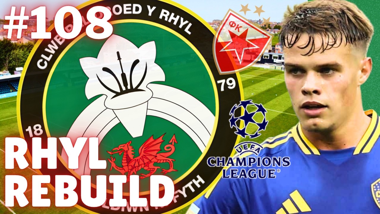 CAI OWEN SAGA JUST GOT WORSE | Part 108 - Rhyl Rebuild | FM26 Build A Nation