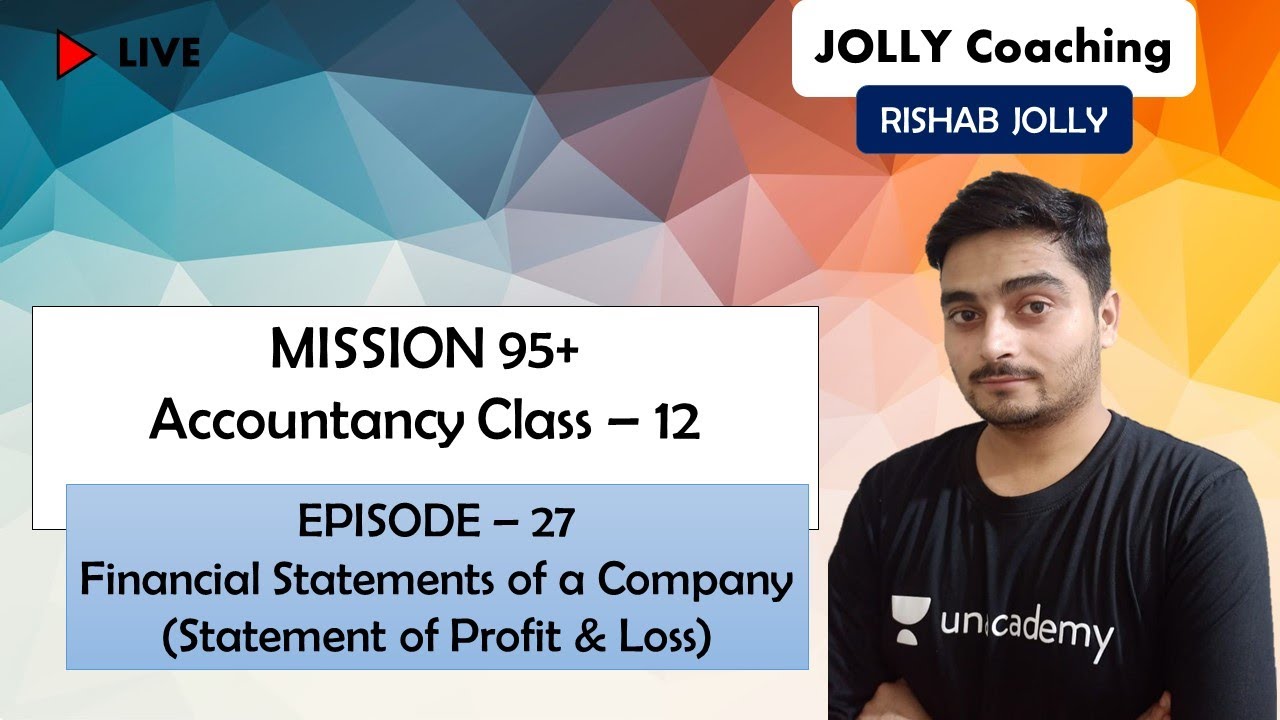 #27 Financial Statements of a Company | Class 12 | Statement of Profit and Loss | JOLLY Coaching