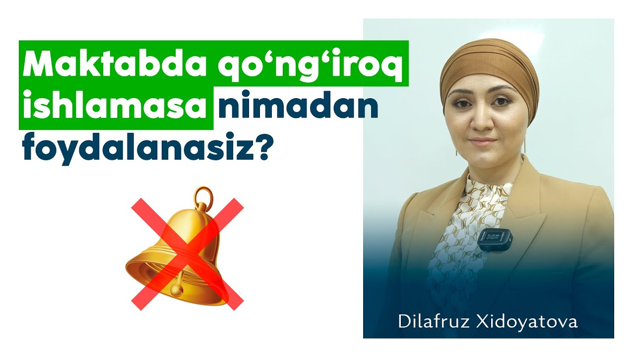 Maktabda qo'ng'iroq ishlamasa nimadan foydalanasiz?