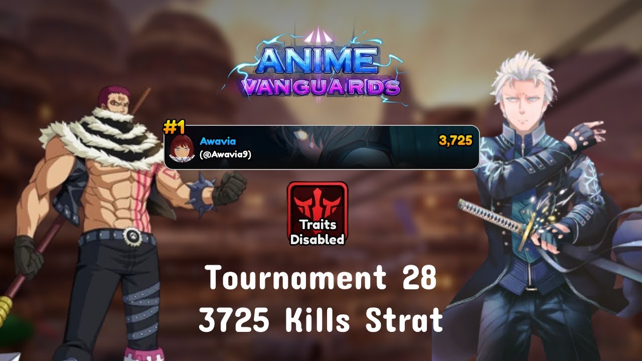 [Traitless Post Update] Tournament 28 3,725+ Kills Initial Strat | Anime Vanguards