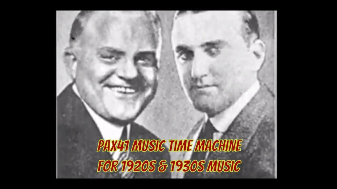 1920s Music Billy Murray & Walter Scanlon - Oh Baby What A Night @Pax41