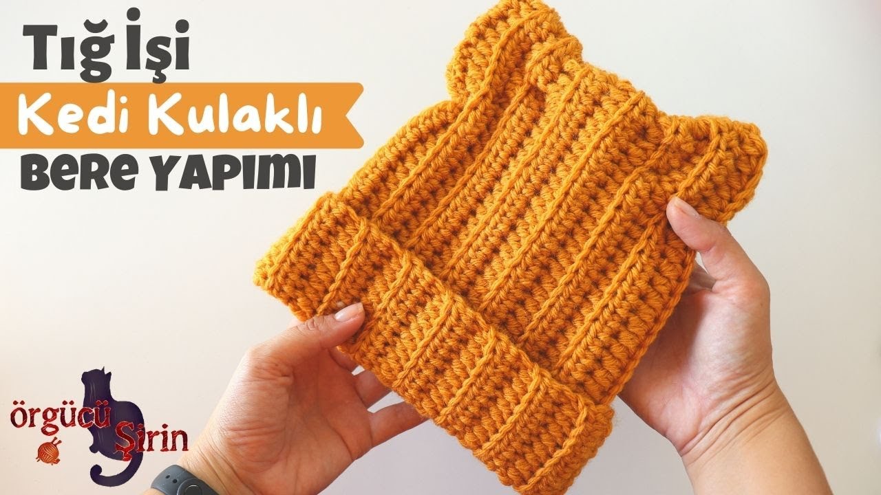 Tığ İşi Kedi Kulaklı Bere Yapımı / Şapka Modelleri