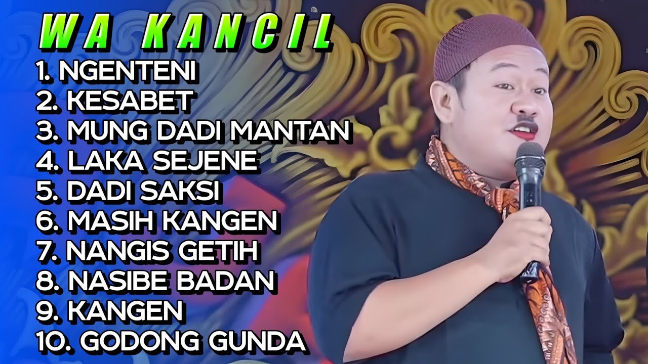 FULL ALBUM PILIHAN WA KANCIL ‼️ NGENTENI • KESABET | TERPOPULER 2026 ‼️