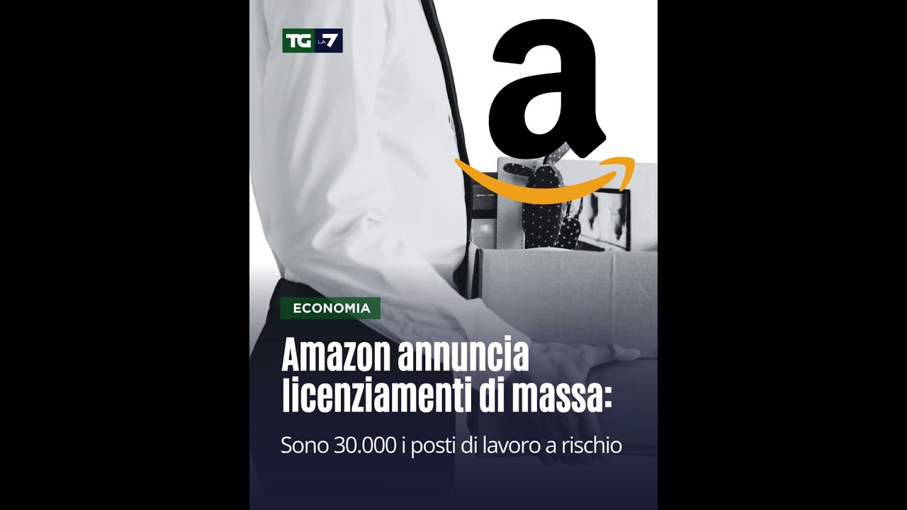 Amazon annuncia licenziamenti di massa: Sono 30.000 i posti di lavoro a rischio